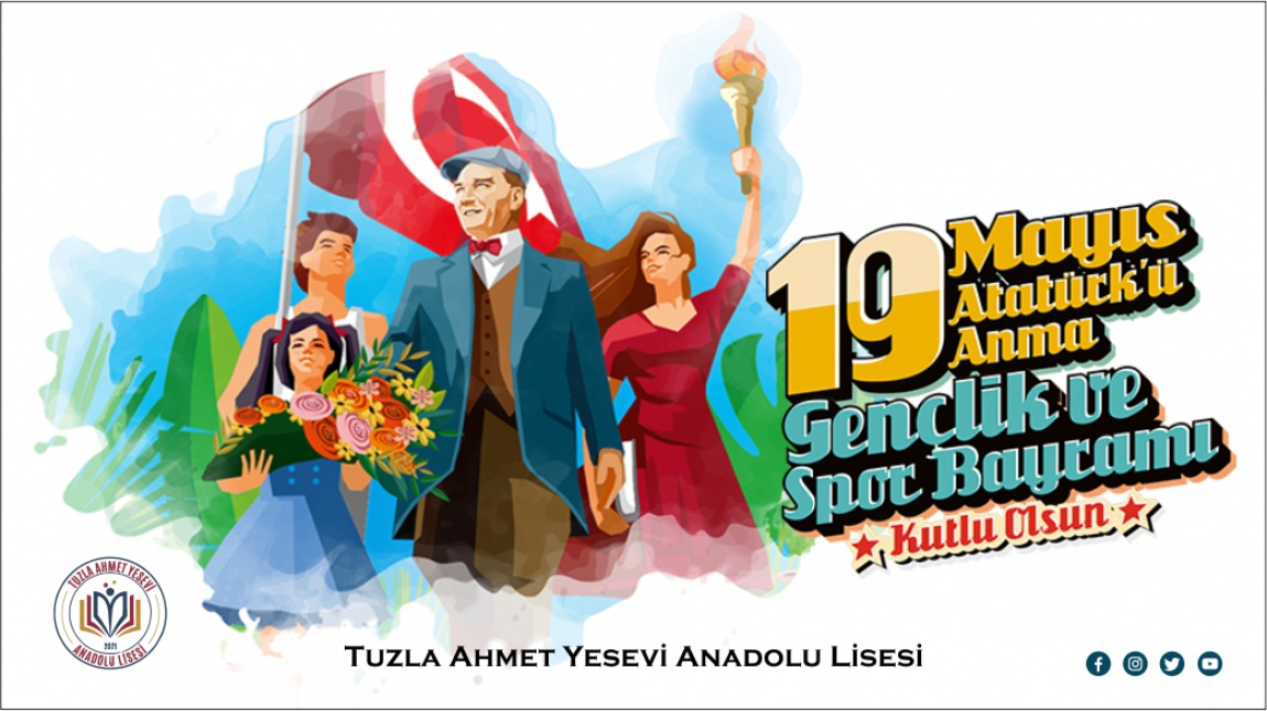 19 Mayıs Atatürk'ü Anma, Gençlik ve Spor Bayramımız Kutlu Olsun!..